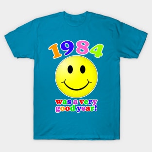 1984 Was A Very Good Year! T-Shirt